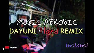 MUSIC AEROBIC _ DAYUNI Hard REMIX Instansi