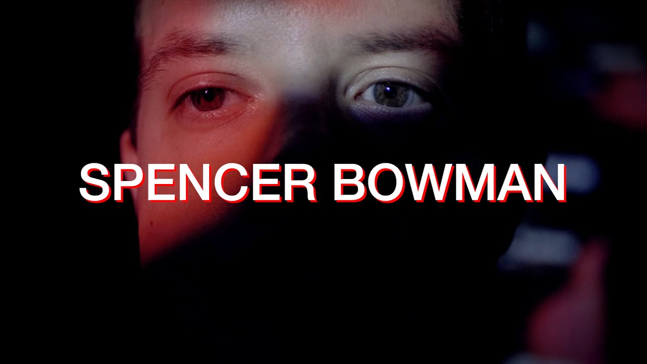 Spencer Bowman | Filmmaking Demo Reel 2021