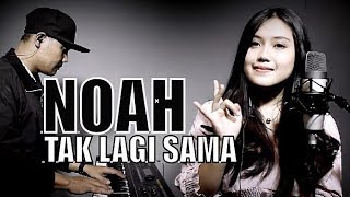 NOAH - Tak Lagi Sama (Cover) Wulan Prnm | Gema M7