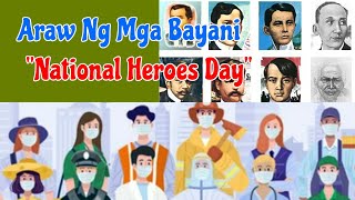 ARAW NG MGA BAYANI 2021[NATIONAL HEROES DAY]