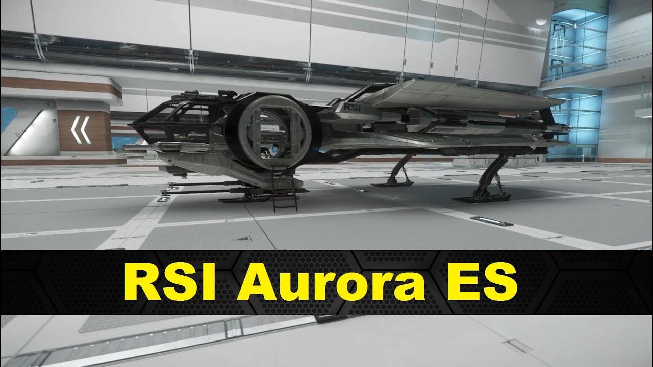 Star Citizen Aurora ES YouTube