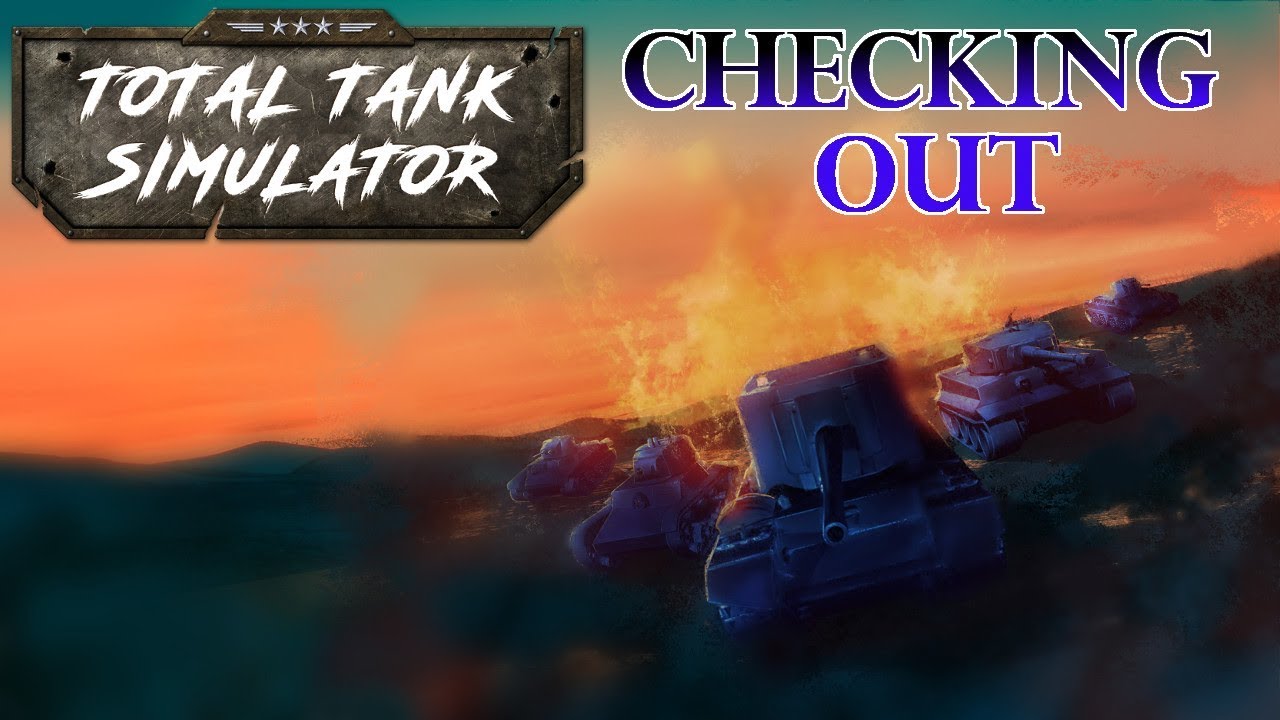 Total Tank Simulator - Checking Out The Demo