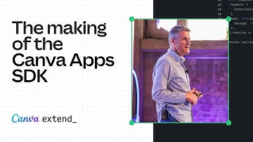 The making of the Canva Apps SDK (Full)