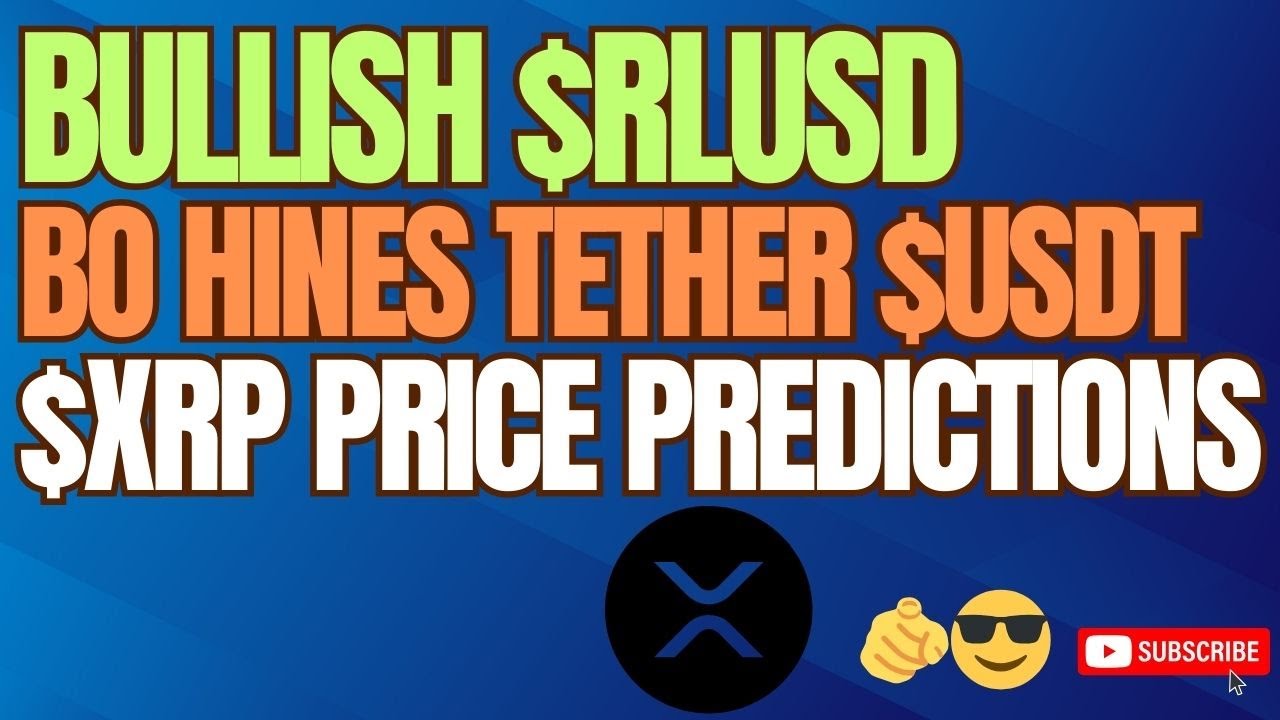BULLISH $RLUSD XRPL $XRP | Bo Hines Tether Advisor | GENIUS ACT FEEDBACK | $ XRP Price Predictions - YouTube