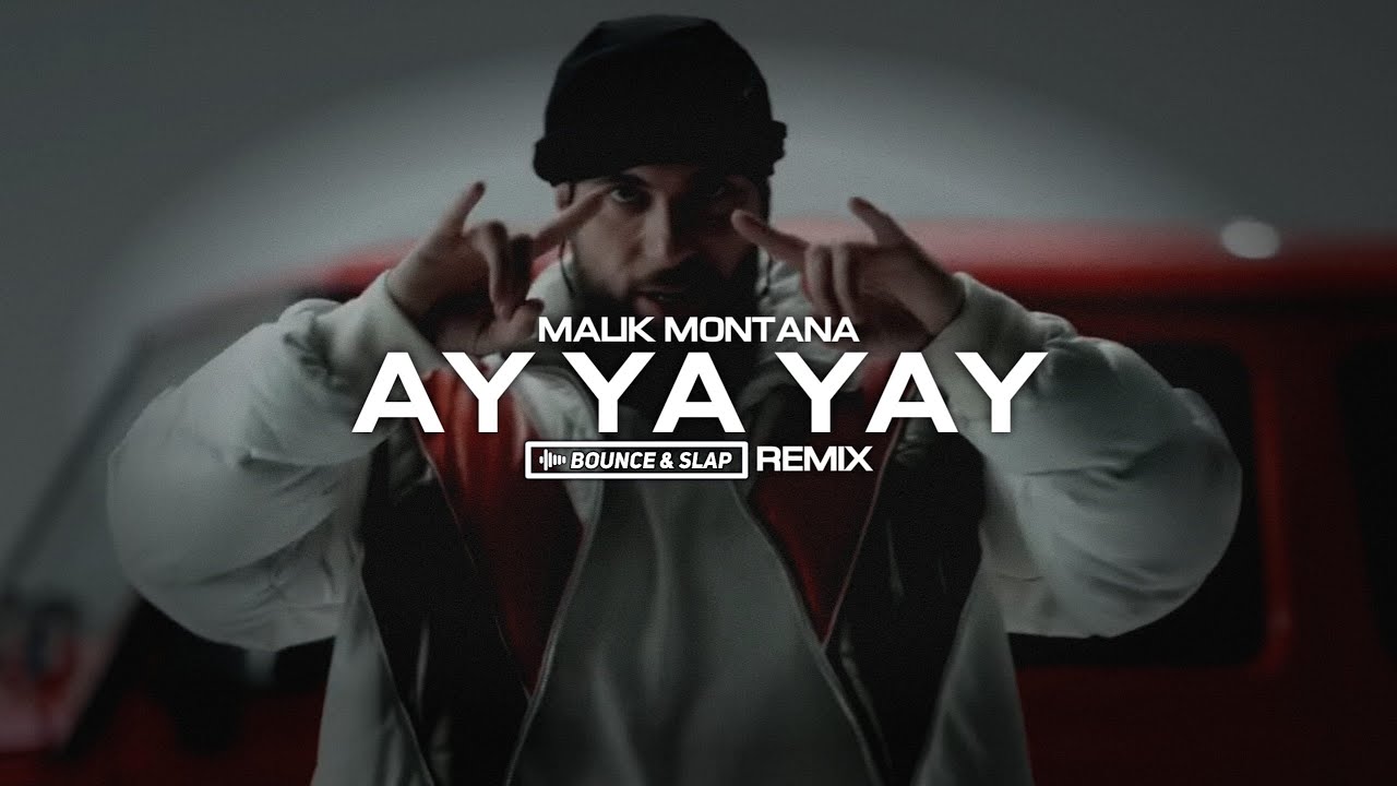 Malik Montana - Ay ya yay (Bounce & Slap Remix)