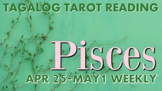 &quot;Lonely dahil sa pinagdadaanan pero napapagaligiran ng pagmamahal&quot; PISCES Weeky April 25-May 1 2022