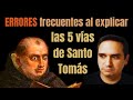 Errores frecuentes al leer y explicar las 5 vías de Santo Tomás - parte 1