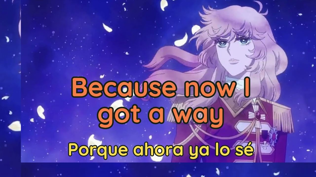 Believe in my Wayl | La rosa de Versalles 2025 | Lady Oscar | Lyrics y subtítulos en español