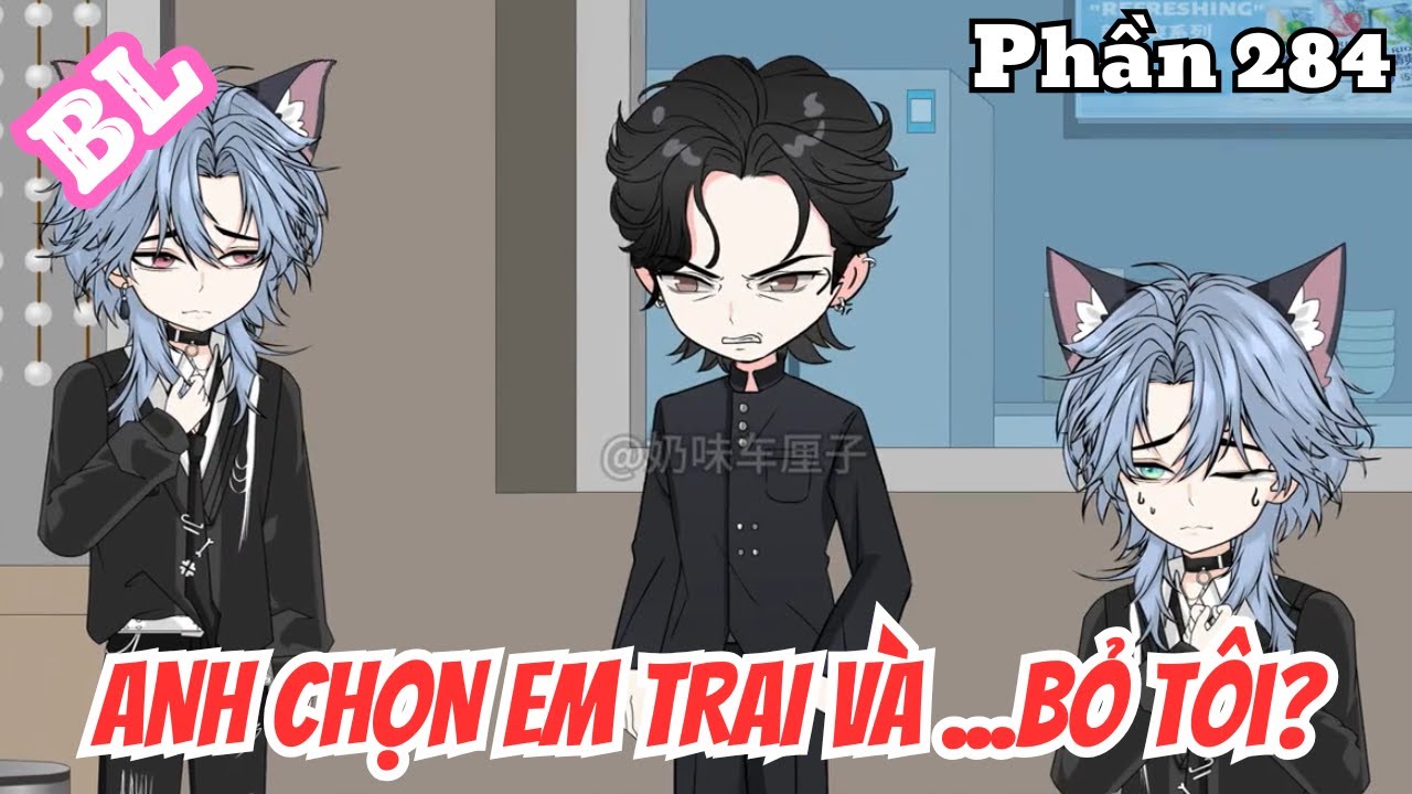 Anh Chọn Em Trai Và ... Bỏ Tôi (BL) | Phần 284 | Thỏ Review