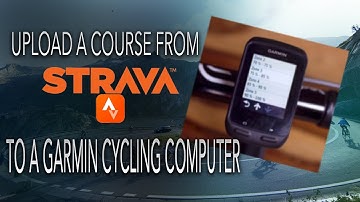 Upload A Course From Strava To A Garmin Cycling Computer