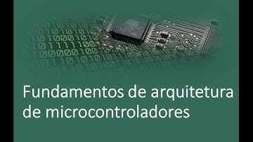 Microcontroladores ARM® Kinetis® - Fundamentos de arquitetura de microcontroladores