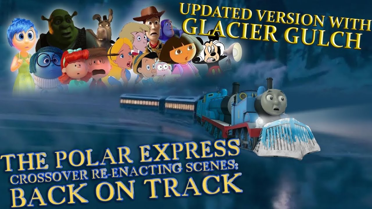 The Polar Express Re-enacting Crossover Clip: Glacier Gulch and Back on Track! (Updated/Fan-made)