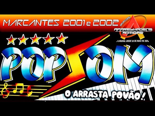 POP SOM - MARCANTES 2001 E 2002 class=