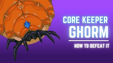 HOW TO DEFEAT GHORM THE DEVOURER | CORE KEEPER