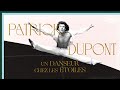 Patrick Dupond, un danseur chez les étoiles