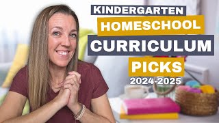 KINDERGARTEN CURRICULUM PICKS 2024-2025 | HOMESCHOOL CURRICULUM CHOICES