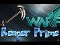 WARFRAME - REAPER PRIME - NIGHTMARE BUILD