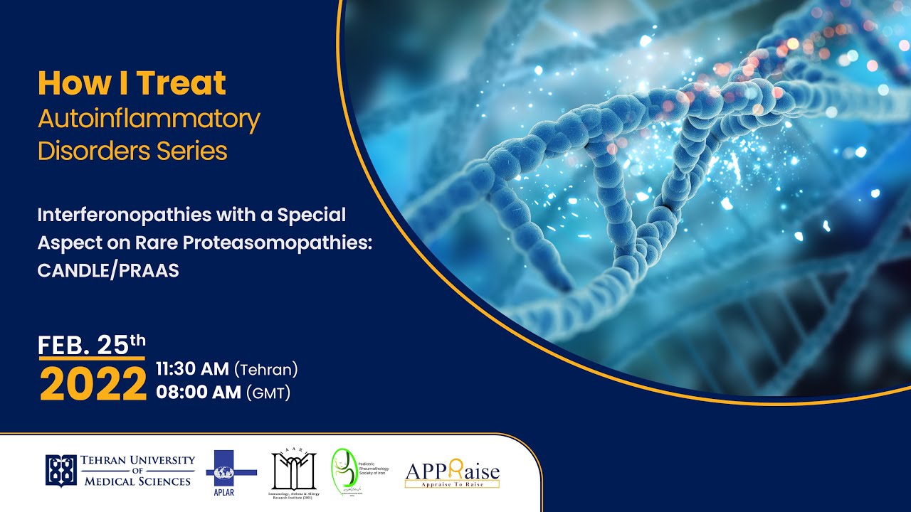 Interferonopathies with a Special Aspect on Rare Proteasomopathies: CANDLE/PRAAS