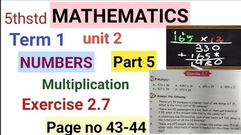 5th std Maths |Term 1 Unit-2| Numbers| part 5 |Multiplication| exercise 2.7| page 43-44