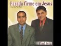 Parada Firme Em Jesus - De Deus Ninguém Se Esconde - Completo