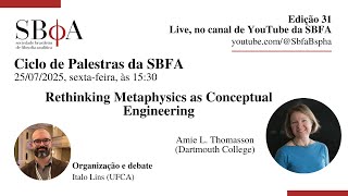 Rethinking Metaphysics as Conceptual Engineering, com Amie L. Thomasson (Dartmouth College)