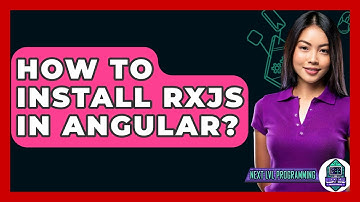 How To Install RxJS In Angular? - Next LVL Programming