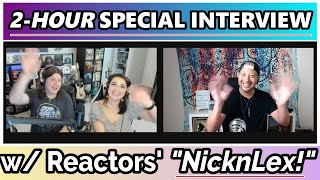 SPECIAL INTERVIEW w/ NicknLex! Reaction Channels UNITE!