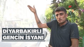 DİYARBAKIRLI GENCİN İSYANI