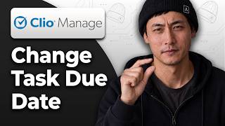 How to Change a Task Due Date in Clio Manage [2026 Easy Tutorial]