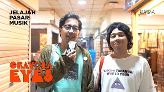 Jelajah Pasar Musik Ep.3 : Crayola Eyes