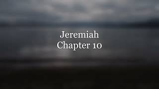 The Book of Jeremiah Chapter 10 - New King James Version (NKJV) - Audio Bible