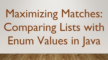 Maximizing Matches: Comparing Lists with Enum Values in Java