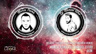 Video thumbnail of "Delacey - Dream It Possible (Marco Puma & Dj Manuel Citro Bachata Remix)"