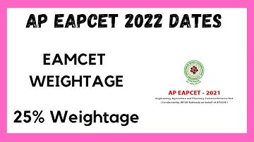 AP EAMCET 2022 EXAMINATION DATES ll 25% WEIGHTAGE ll