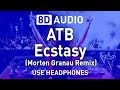 Atb  ecstasy morten granau remix  8d audio  8d trance