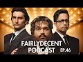 Fairly Decent Podcast EP: 46 “The Thumbnail Boys” 
