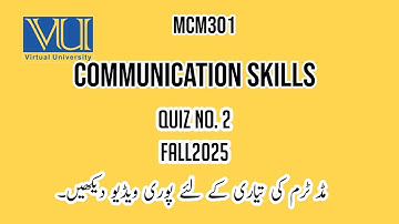 MCM301 Communication Skills FALL2025 Quiz 2 Solution #fall2025 #quiz #mcm301 #vuquiz #vulms Part 2
