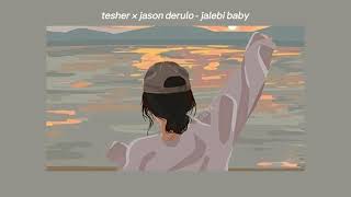 tesher × jason derulo - jalebi baby (slowed + reverb) Resimi