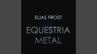 This Day Aria Metal (From "My Little Pony: Friendship Is Magic") - Elias Frost