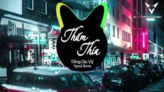 Thấm Thía Remix - Tống Gia Vỹ (Vprod Remix) | Đừng buồn anh nghe em ơi vì phải để em hay nghĩ suy