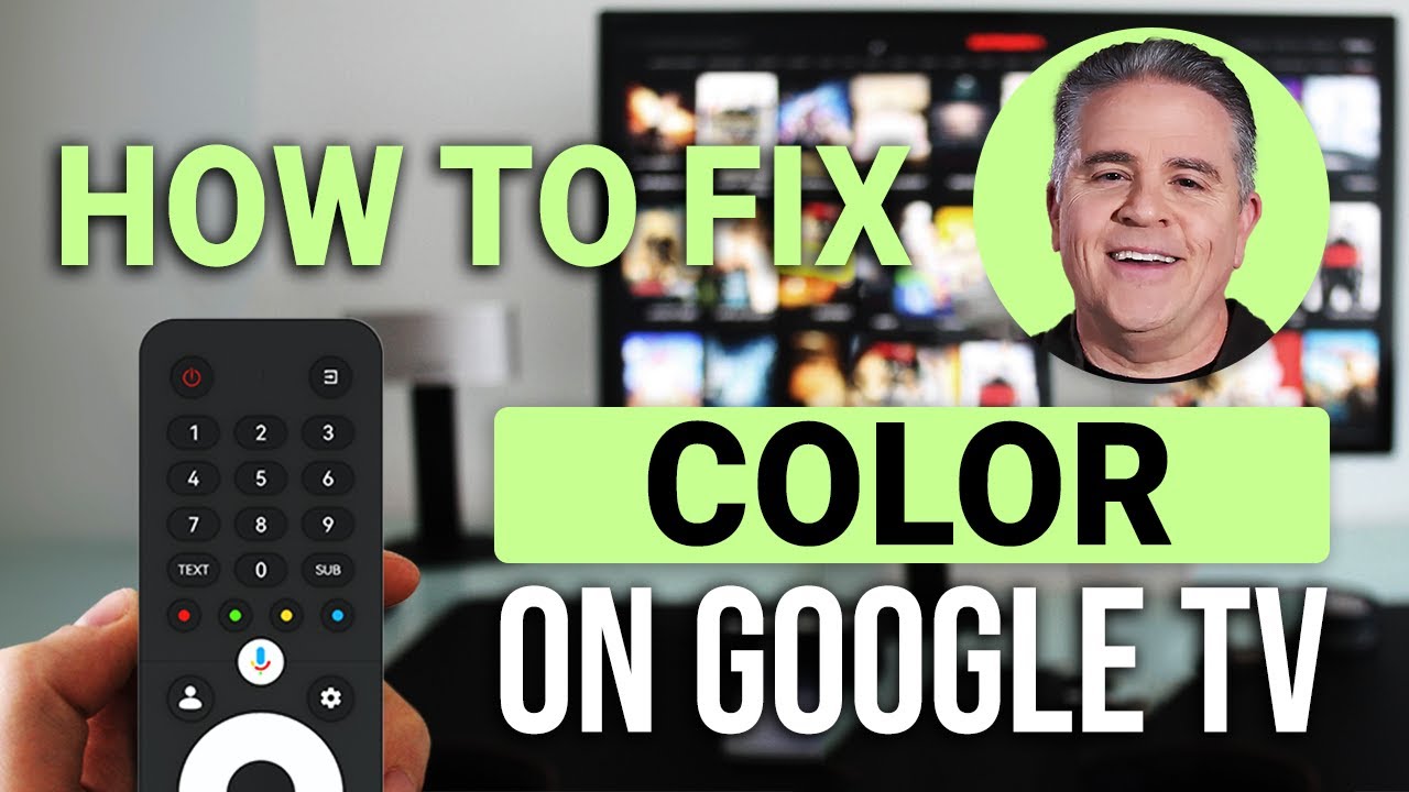 How To Fix Color Issues On Google TV: Easy Picture Adjustment Guide ...