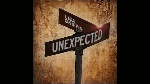 Lisa Griffin - Unexpected