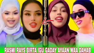 AYAAN DHALAD BIRTI IGU GADAY KA CARARTEy .WAA DAHAB RASMI RAYS 