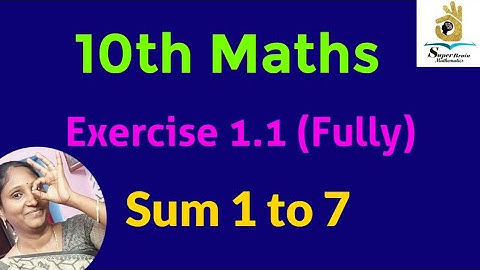 10th maths Exercise 1.1 fully | Class 10 Maths Exercise 1.1 sum 1 to 7 | Super Brain Mathematics