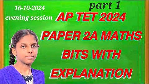 Ap tet 2024 paper 2A maths bits with explanation # tet and dsc useful # tet previous papers 2024