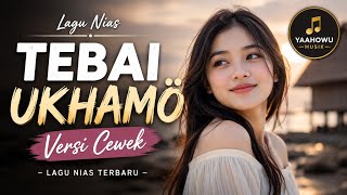TEBAI UKHAMÖ – Lagu Nias Versi Cewek | Cover Terbaru | YAAHOWU MUSIK#lagunias #viral #fyp 