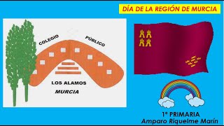 DÍA DE LA REGIÓN DE MURCIA C E I P LOS ÁLAMOS