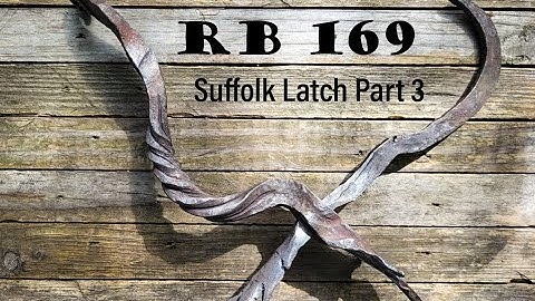 Suffolk Latch Part 3