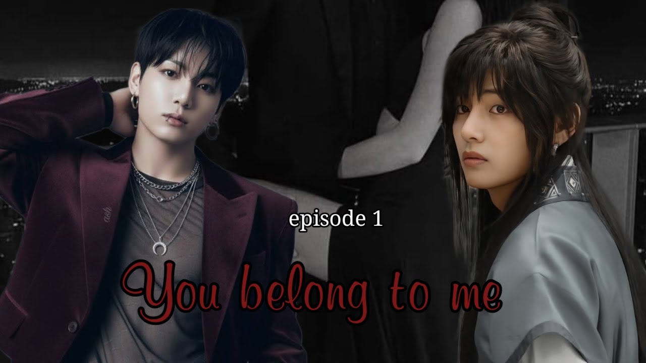 You belong to me 🖇️😈 (episode 1)## taekooklover#