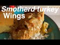 How to make Smothered Turkey Wings